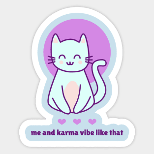 Me and Karma Vibe Like That Cat Sticker